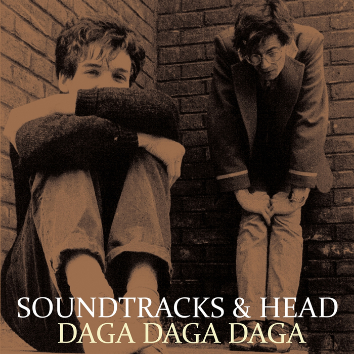SOUNDTRACKS (EPIC) & HEAD (JOWE) - Daga Daga Daga
