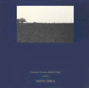 GIANCARLO TONIUTTI ANDREW CHALK - Tahta Tarla