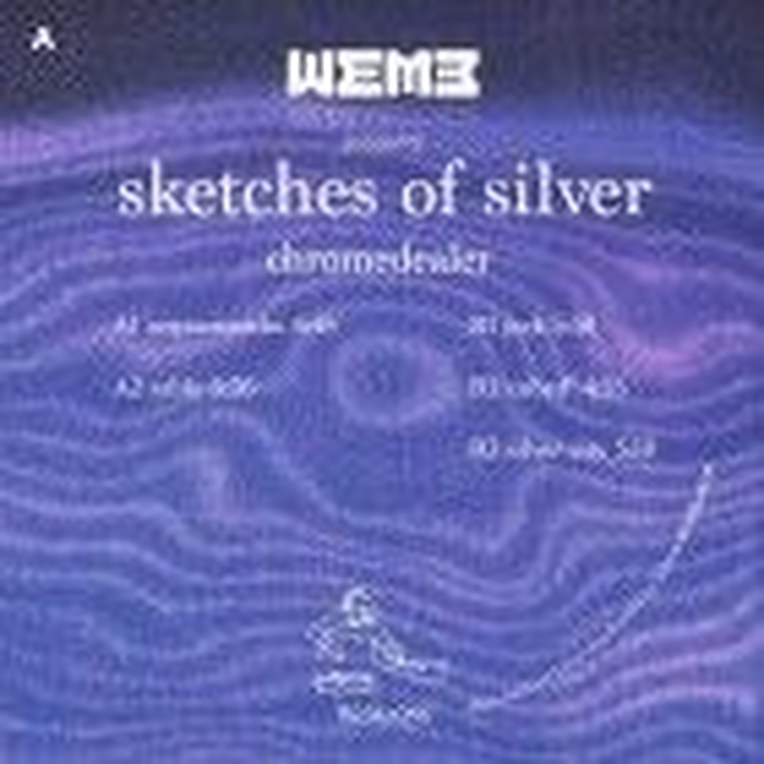 CHROMEDEALER - Sketches Of Silver