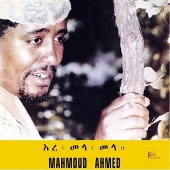MAHMOUD AHMED - Ere Mela Mela