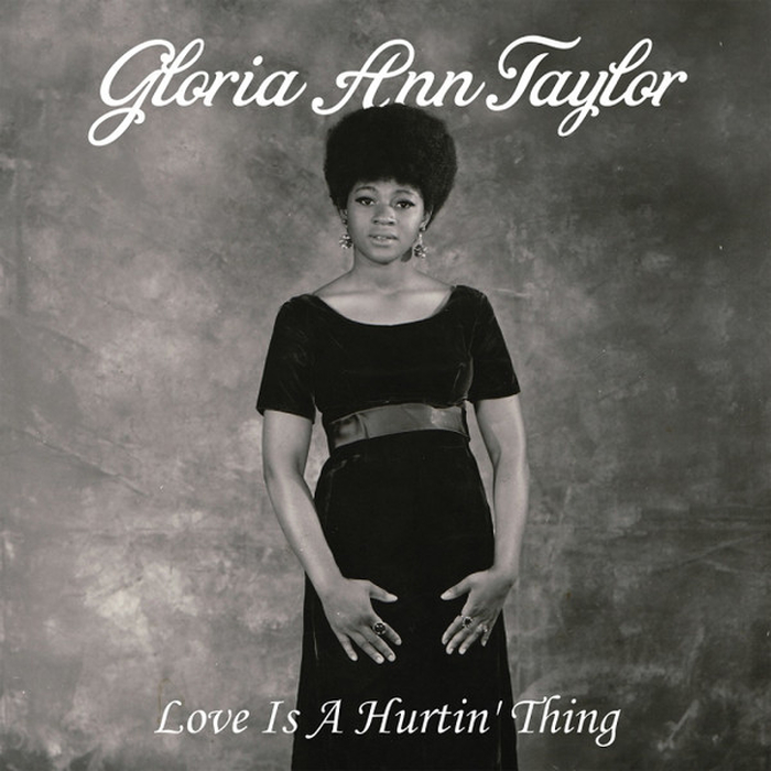 GLORIA ANN TAYLORIA &ndash; Love Is A Hurtin Thing