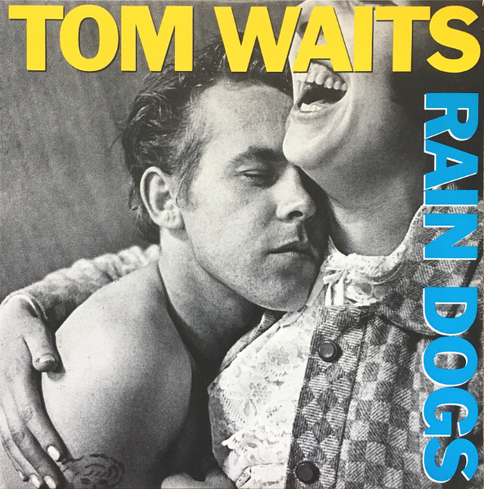 TOM WAITS - Rain Dogs
