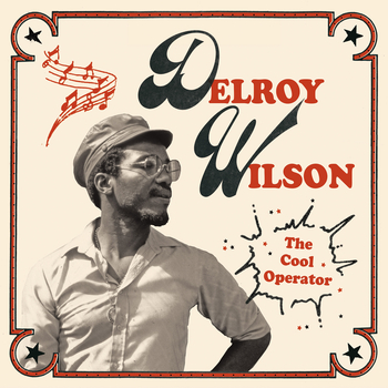 DELROY WILSON - The Cool Operator