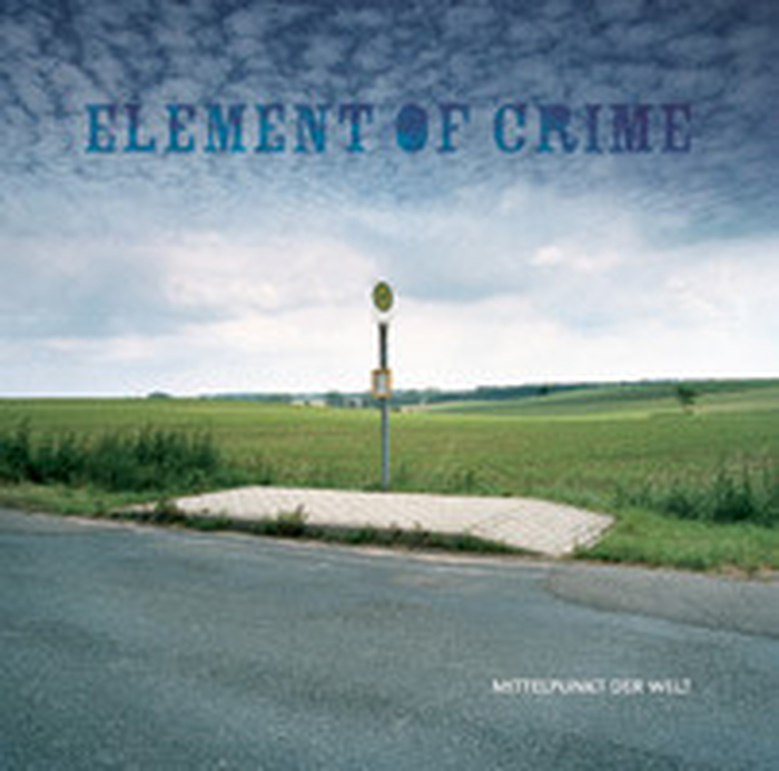 ELEMENT OF CRIME - Mittelpunkt Der Welt