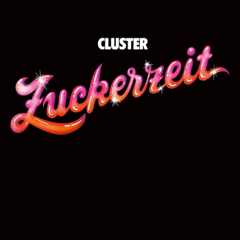 CLUSTER - Zuckerzeit (50Th Anniversary Edition Limited