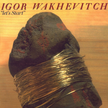 IGOR WAKHEVITCH - Lets Start