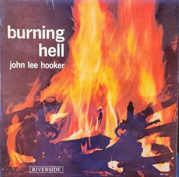 JOHN LEE HOOKER - Burning Hell