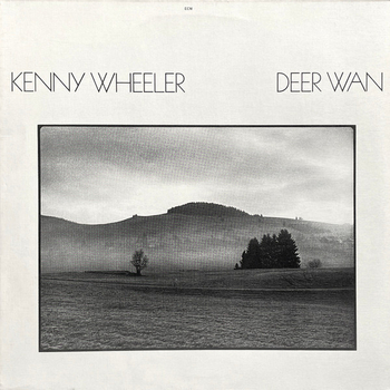 KENNY WHEELER - Deer Wan