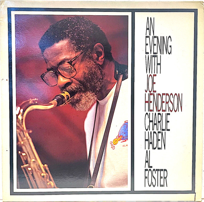 JOE HENDERSON - CHARLIE HADEN - AL FOSTER - An Evening With