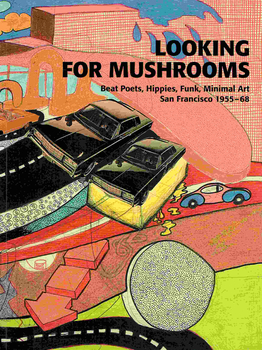 Looking for Mushrooms. Beat Poets, Hippies, Funk, Minimal...