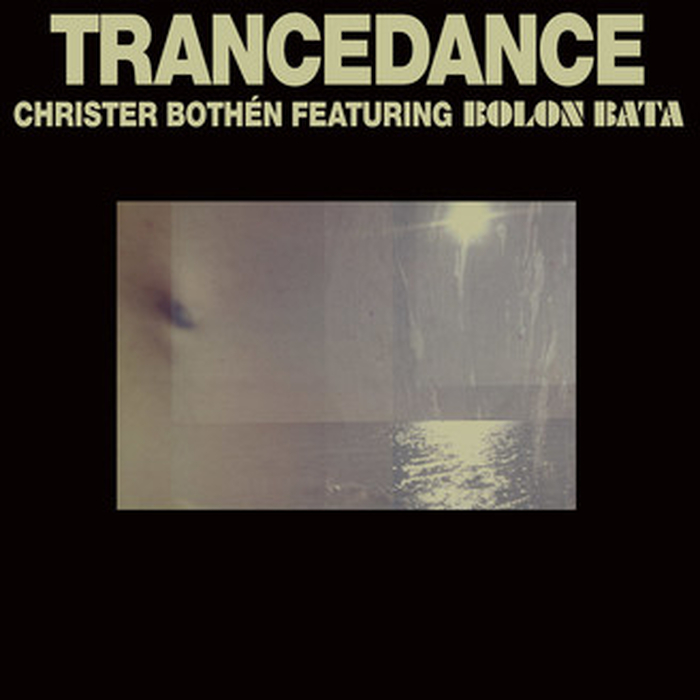 CHRISTER BOTHEN FT. BOLON BATA - Trancedance (40th anniversary edition)