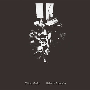 CHICO MELLO / HELINHO BRANDAO - Chico Mello / Helinho...