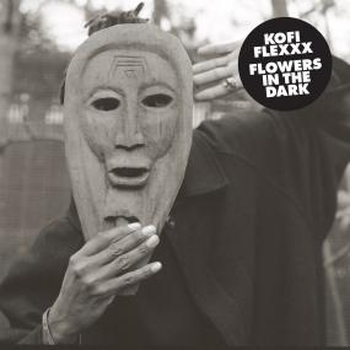 KOFI FLEXXX - Flowers In The Dark