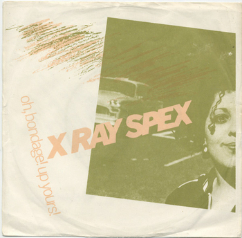 X-RAY SPEX - Oh Bondage! Up Yours!