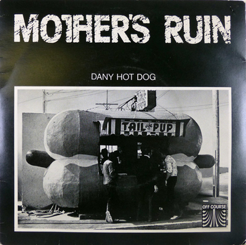 MOTHERS RUIN - Dany Hot Dog