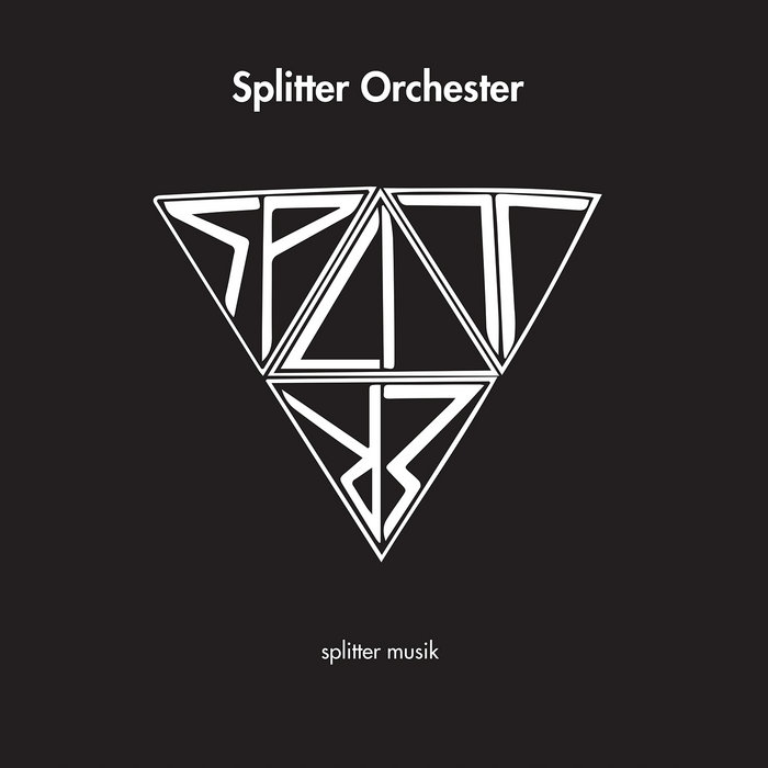 SPLITTER ORCHESTER - Splitter Musik