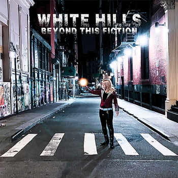 WHITE HILLS - Beyond This Fiction (Legacy Black)