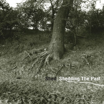 SHED - Shedding The Past