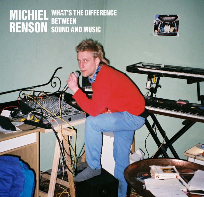 MICHIEL RENSON - Whats The Difference Between Sound And Music