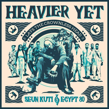 SEUN & EGYPT 80 KUTI - Heavier Yet