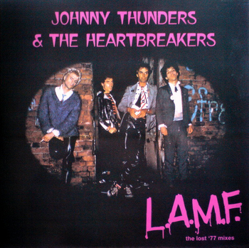 JOHNNY & THE HEARTBREAKERS THUNDERS - L.A.M.F.