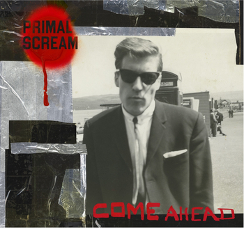 PRIMAL SCREAM - Come Ahead