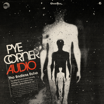 PYE CORNER AUDIO - The Endless Echo