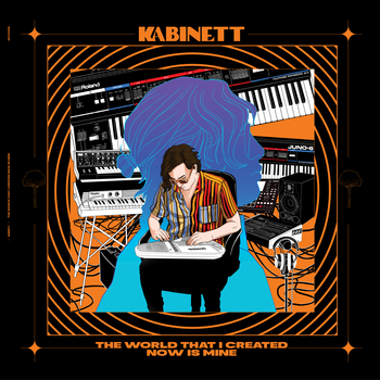 KABINETT - The World That I Created Now Is Mine