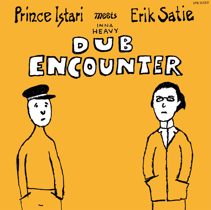 PRINCE ISTARI MEETS ERIK SATIE - Inna Heavy Dub Encounter [Repress]