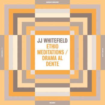 JJ WHITEFIELD - Ethio Meditations / Drama Al Dente