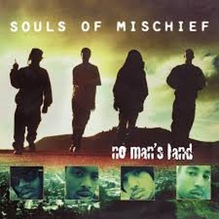 SOULS OF MISCHIEF - No Mans Land