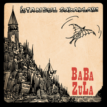 BABA ZULA - Istanbul Sokaklari