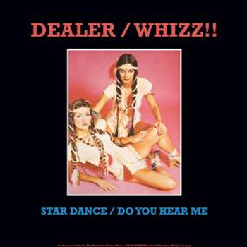 DEALER & WHIZZ!! - Star Dance / Do You Hear Me