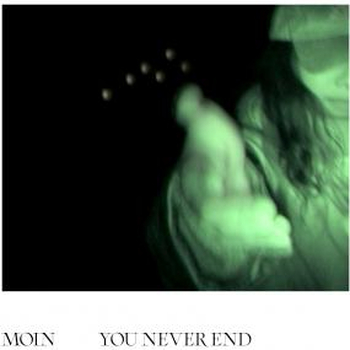 MOIN - You Never End