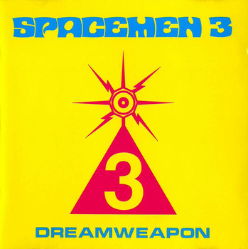 SPACEMEN 3 - Dreamweapon