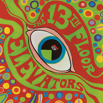 13TH FLOOR ELEVATORS - The Psychedelic Sounds Of The 13th...