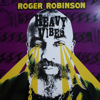 ROGER ROBINSON - Heavy Vibes