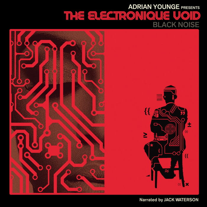 ADRIAN YOUNGE - The Electronique Void: Black Noise