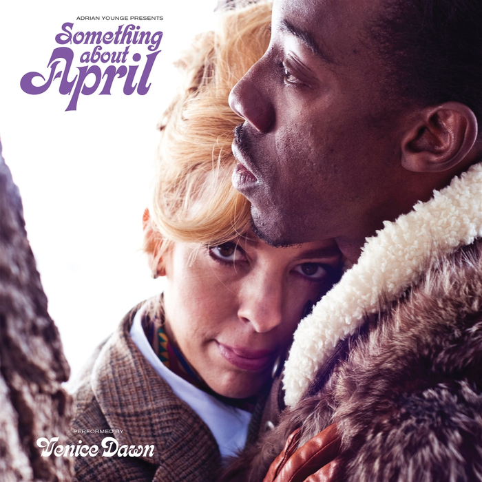 ADRIAN YOUNGE & VENICE DAWN - Adrian Younge Presents Something About April