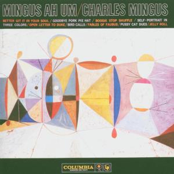 CHARLES MINGUS - Mingus Ah Um
