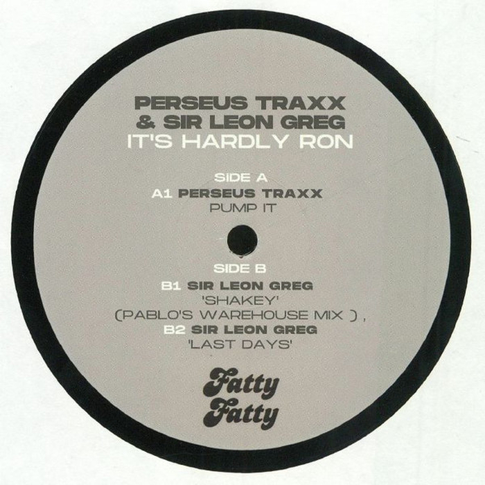 PERSEUS TRAXX & SIR LEON GREG - Its Hardly Ron
