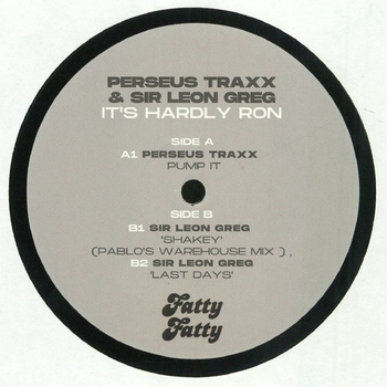 PERSEUS TRAXX & SIR LEON GREG - Its Hardly Ron
