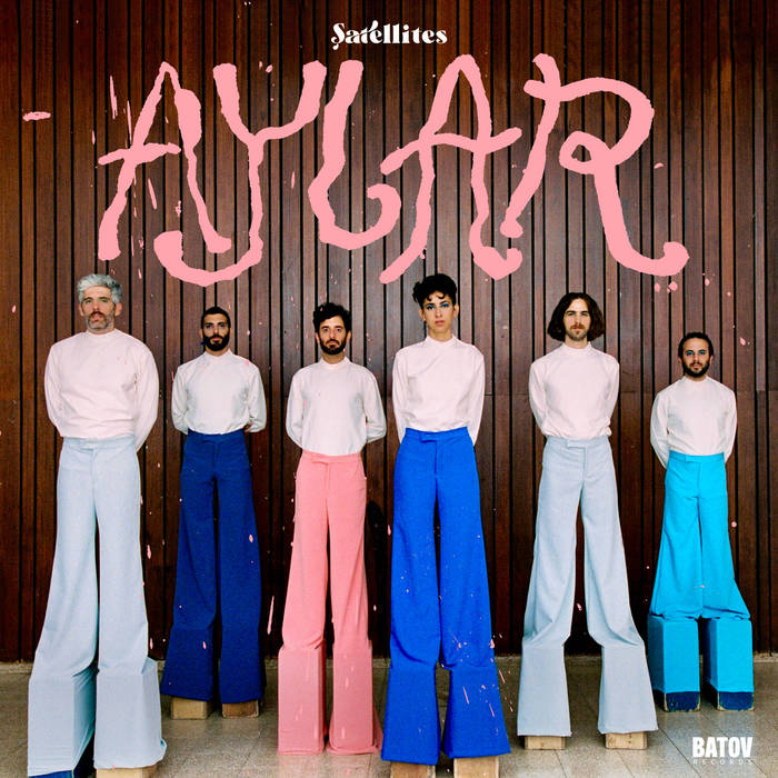 SATELLITES - Aylar