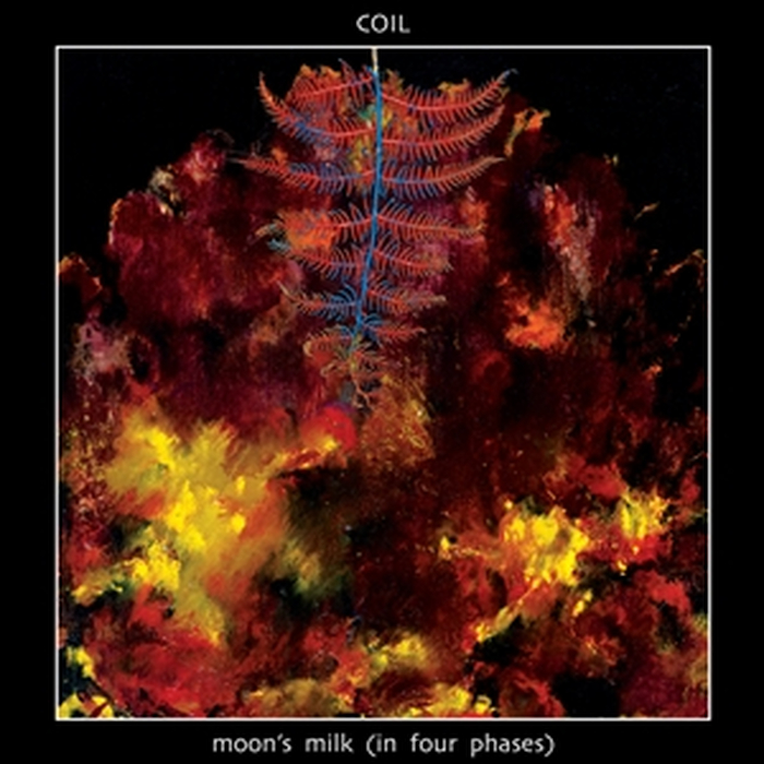 COIL - Moons Milk (In Four Phases)