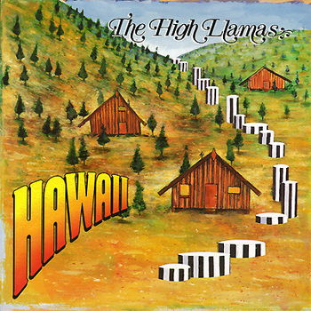 THE HIGH LLAMAS - Hawaii