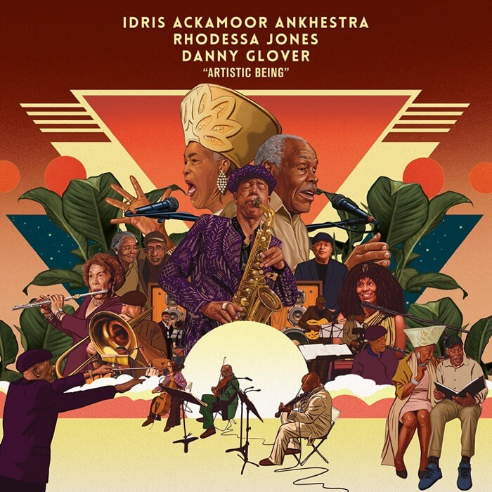 DANNY GLOVER RHODESSA J IDRIS ACKAMOOR ANKHESTRA - Artistic Being