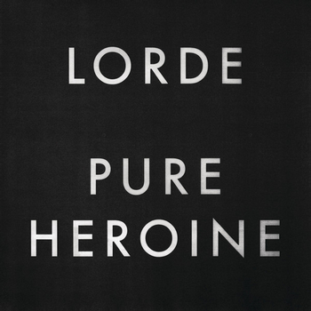 LORDE - Pure Heroin
