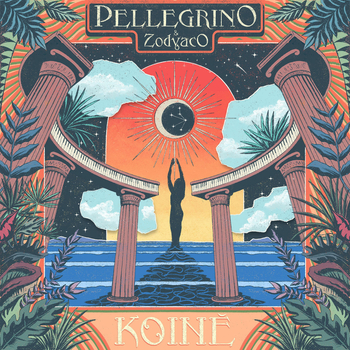 PELLEGRINO & ZODYACO - Koinè