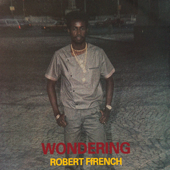 ROBERT FFRENCH - Wondering
