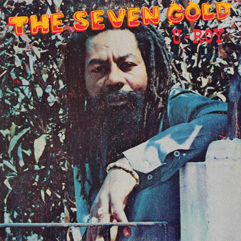U-ROY - The Seven Gold